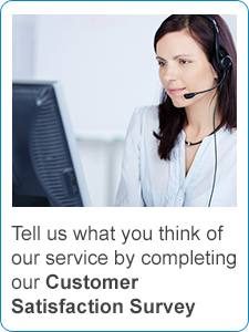 Tell us what you think of our service by completing our Customer Satisfaction Survey