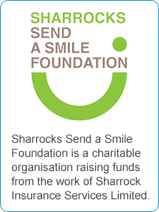 Sharrocks Send a Smile Foundation is a charitable organisation raising funds from the work of Sharrock Insurance Services Limited.
