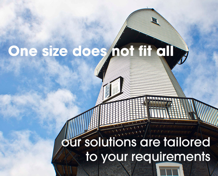 One size does not fit all - our solutions are tailored to your requirements